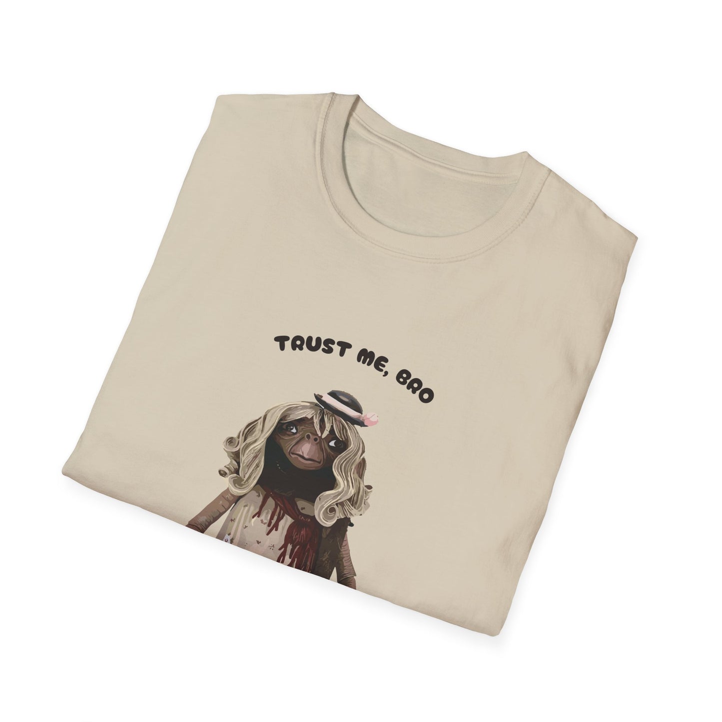 Trust me Bro - Tshirt extraterrestre culte ET - Citations Actu télé Owens-style humour - Cadeaux Faire-rire - ClubCandace